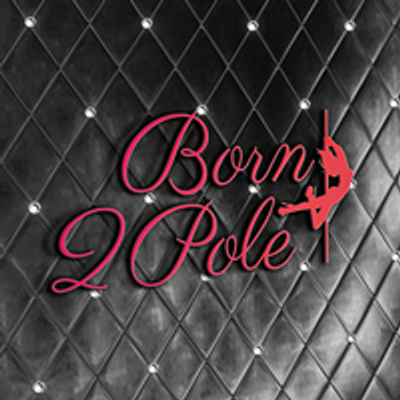 Born to Pole