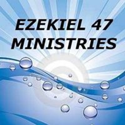 Ezekiel 47 Ministries