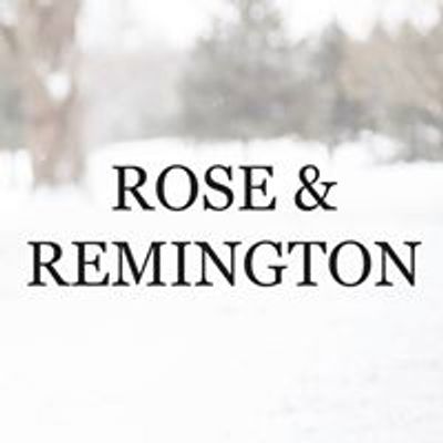 Rose & Remington