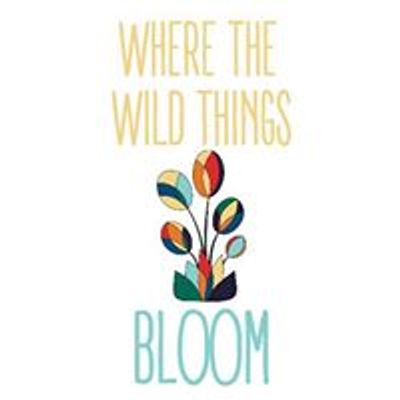 Where the Wild Things Bloom