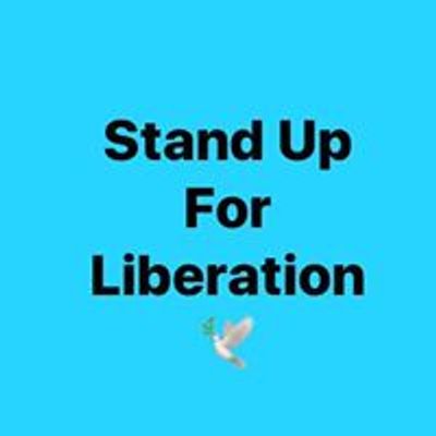 Stand Up For Liberation