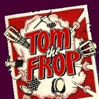 Tom The Frop