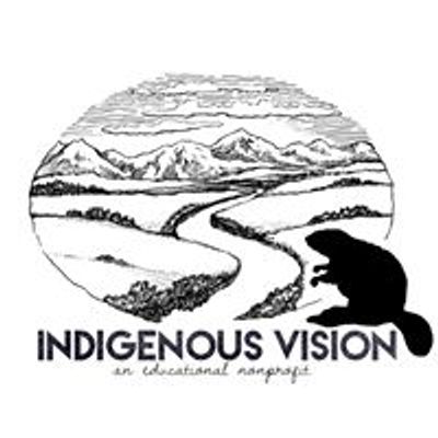 Indigenous Vision an educational nonprofit