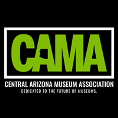 Central Arizona Museum Association - CAMA