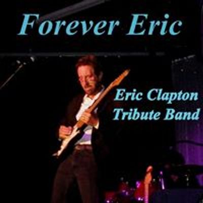 Forever Eric Eric Clapton Tribute Band