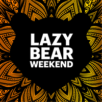 LAZY BEAR WEEK 2022 | Guerneville | August 1 to August 8