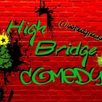 High Bridge Comedy