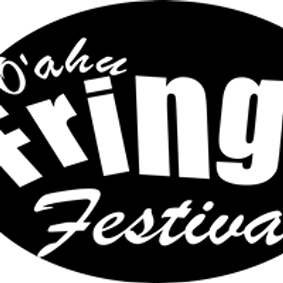 O\u2019ahu Fringe Festival