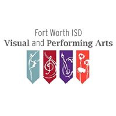 Fort Worth ISD Visual and Performing Arts