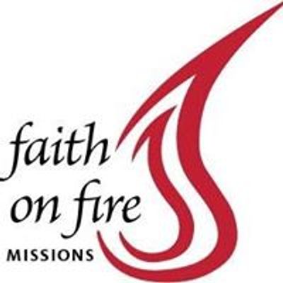 Faith on Fire Missions