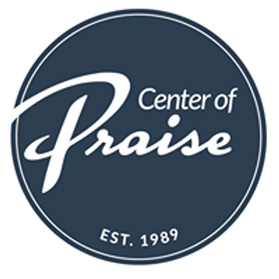 Center of Praise Ministries | Sacramento, CA