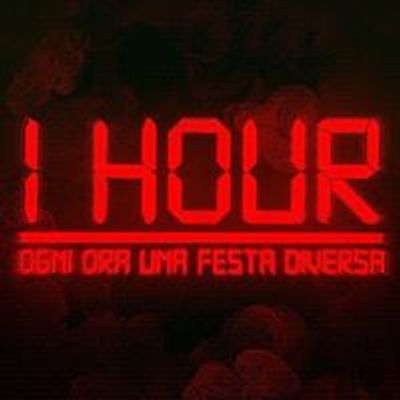 1 HOUR, ogni ora una festa diversa