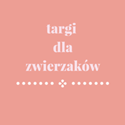 Targi dla Zwierzak\u00f3w