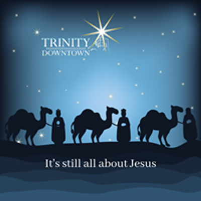 Trinity Downtown - The Ministries of Trinity Lutheran Church & School