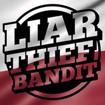 Liar Thief Bandit