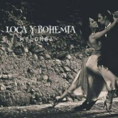 Loca y Bohemia Milonga