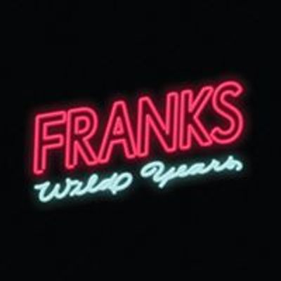 Franks Wild Years