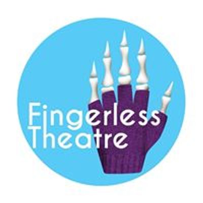 Fingerless Theatre