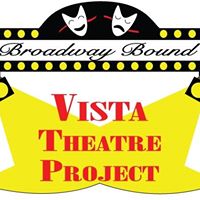 Broadway Bound Vista Theatre Project
