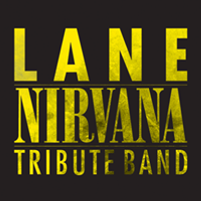 LANE - NIRVANA Tribute