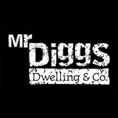 Mr. Diggs Dwelling and Co.