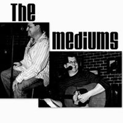The Mediums