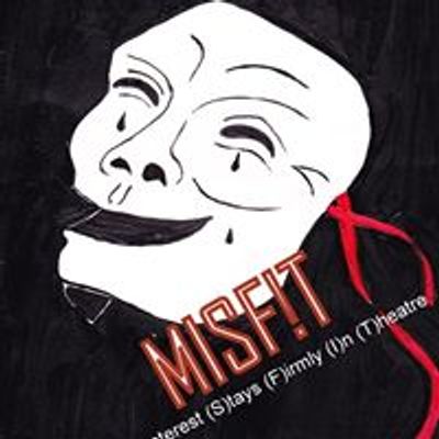 Misf!t - Ratan Thakore Grant's Studio for Acting