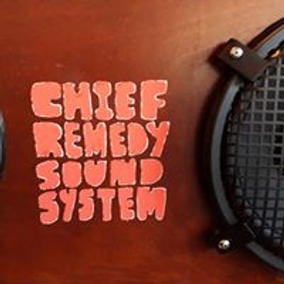 Chief Remedy Sound System