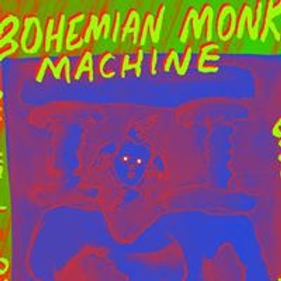 Bohemian Monk Machine