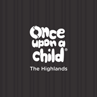 Once Upon A Child The Highlands