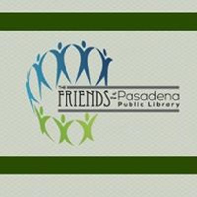 The Friends of the Pasadena Public Library