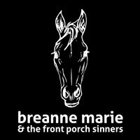 Breanne Marie & The Front Porch Sinners