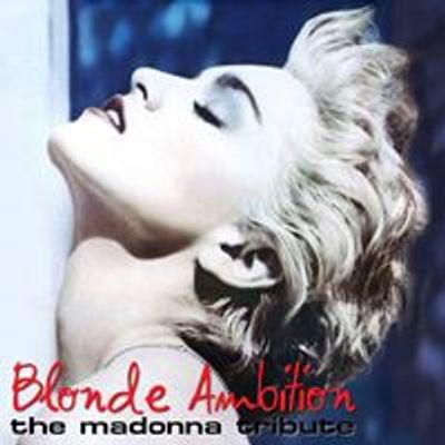 Blonde Ambition - The Madonna Tribute