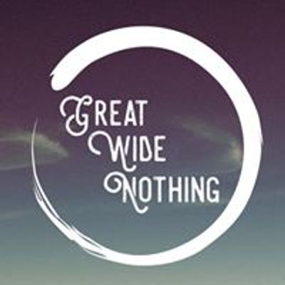 Great Wide Nothing