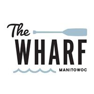 The Wharf Manitowoc