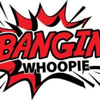 Bangin' Whoopie