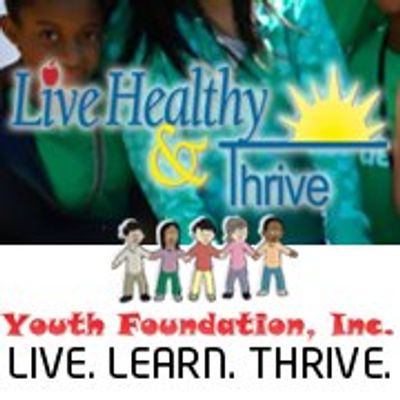 Live Healthy & Thrive Youth Foundation, Inc.