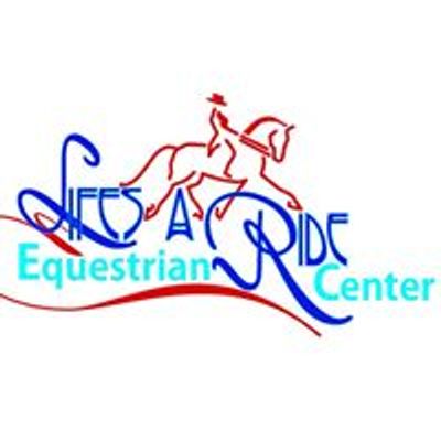 Life's A Ride Equestrian Center at Breezy Meadows