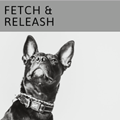 Fetch & Releash