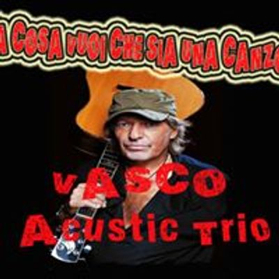 MA COSA VUOI CHE SIA UNA CANZONE Vasco Acustic Trio