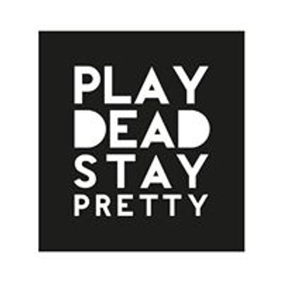 Play dead ... stay pretty!