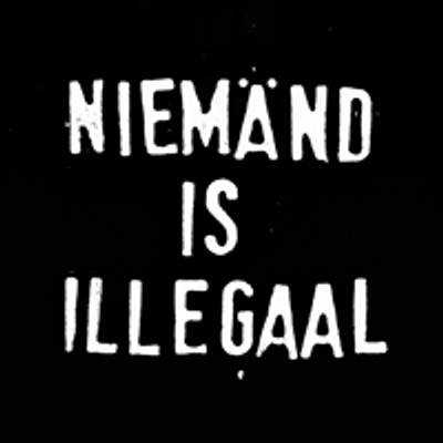 Niemand is illegaal . No one is illegal . Personne n'est illegal