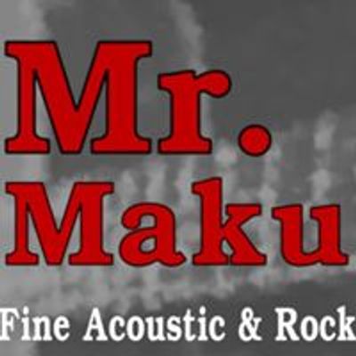 Mr. Maku - Fine Acoustic & Rock