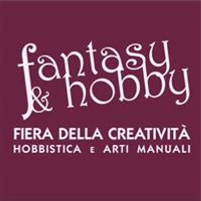 Fantasy&Hobby, la fiera della fantasia e della creativit\u00e0