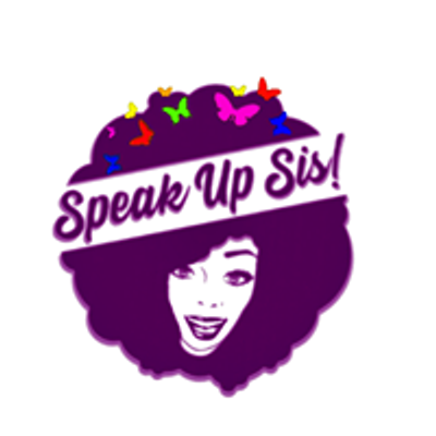 Speak up Sis!