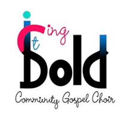 Sing It BOLD Community Gospel Choir