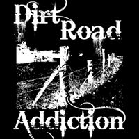 Dirt Road Addiction