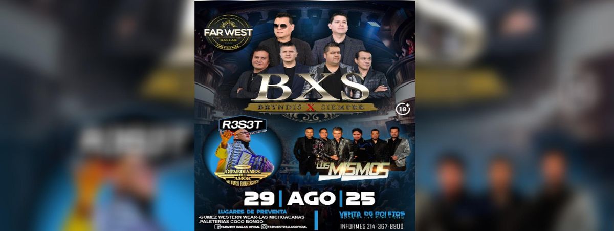BXS BRYNDIS X SIEMPRE, LOS MISMOS & MAS in Dallas