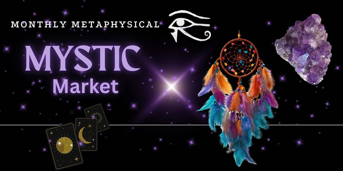 Monthly Metaphysical Market