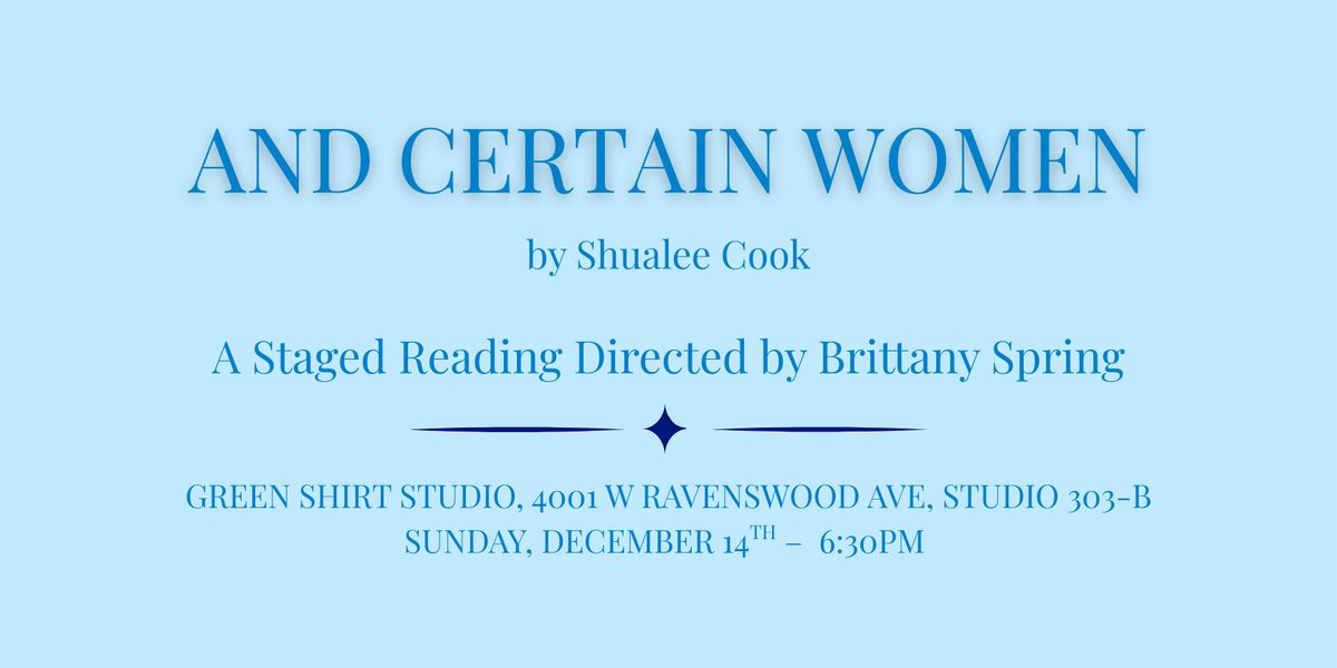 And Certain Women: Staged Reading